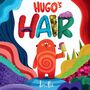 „HUGO's HAIR“ in bunten, kreativen Buchstaben. Ein rotes, fröhliches Wesen hält eine Bürste, umgeben von farbigen Mustern.