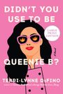 Terri-Lynne Defino: Didn't You Use to Be Queenie B?, Buch