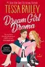 Tessa Bailey: Dream Girl Drama, Buch