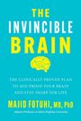 Text: "The Invincible Brain", "The clinically proven plan to age-proof your brain", "Majid Fotuhi, MD, PhD". Blau hinterlegt.