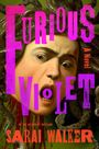 Text: "FURIOUS VIOLET A Novel by the author of Dietland SARAI WALKER." 
Medusenhaupt: Mensch mit Schlangenhaar, erschrocken.
