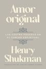 Henry Shukman: Original Love \ Amor Original (Spanish Edition), Buch