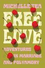 Michelle Tea: Free Love, Buch