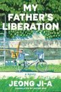Titel "My Father's Liberation"; Name "Jeong Ji-a". 
Zeigt ein Fahrrad vor einer grünen Hecke, Schatten werfen Muster.