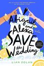 Lian Dolan: Abigail and Alexa Save the Wedding, Buch