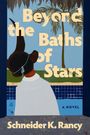 Schneider K Rancy: Beyond the Baths of Stars, Buch