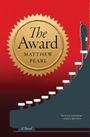 Text: "The Award", "Matthew Pearl", "A Novel", "Deviously entertaining. —KIRKUS REVIEWS". Illustration von Treppe mit Figur vor rotem Hintergrund.