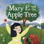"Mary E. and the Apple Tree" in weißer Schrift, Illustration: Mädchen mit Apfel, Hund, blühender Baum im Hintergrund.