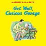 H A Rey: Get Well, Curious George, Buch