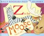 Kelly Bingham: Z Is for Moose, Buch