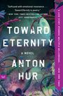 Anton Hur: Toward Eternity UK, Buch