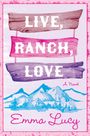 Emma Lucy: Live, Ranch, Love, Buch