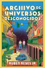 Ruben Reyes Jr: Archivo de Universos Desconocidos, Buch
