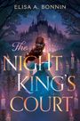 Elisa A Bonnin: The Night King's Court, Buch
