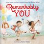 Pat Zietlow Miller: Remarkably You, Buch