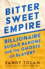 "BITTER SWEET EMPIRE: BILLIONAIRE SUGAR BARONS AND THE GHOSTS OF SLAVERY" von Sandy Tolan, auf geknittertem Hintergrund.