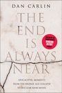 Dan Carlin: The End Is Always Near Intl, Buch