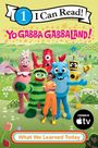 Yo Gabba Gabbaland: Yo Gabba Gabbaland!: What We Learned Today, Buch