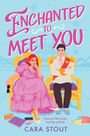 Cara Stout: Enchanted to Meet You, Buch
