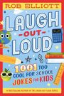 Rob Elliott: Laugh-Out-Loud: 1,001 Too Cool for School Jokes, Buch