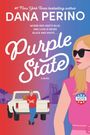 „#1 New York Times bestselling author Dana Perino, Purple State, A Novel. Illustration: Frau mit Sonnenbrille, Mann, Hund.“