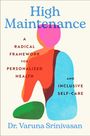 Text oben: "High Maintenance". Unten: "Dr. Varuna Srinivasan". Illustration eines bunt abstrahierten Menschen.