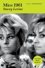 „Mice 1961“, Stacey Levine; Zitat: „A marvel.“ —The New York Times; Pulitzter Prize Finalist. Zwei Frauen, nachdenklich.