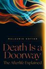 "Death Is a Doorway: The Afterlife Explained" von Malaurie Hotier. Farbenreiche, geschwungene Bänder auf dunklem Hintergrund.