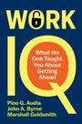 Titel: „WORK IQ“. Text in Sprechblase: „What No One Taught You About Getting Ahead.“ Autoren: Pino G. Audia, John A. Byrne, Marshall Goldsmith. Hintergrund dunkelblau, gelbe und orange Elemente.