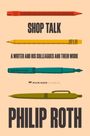 Texte: "SHOP TALK", "A WRITER AND HIS COLLEAGUES AND THEIR WORK", "PHILIP ROTH". Illustration von vier Stiften.