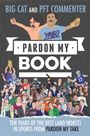 Big Cat: Pardon My Book, Buch