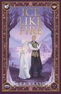 "ICE LIKE FIRE" oben, "SARA RAASCH" unten. Illustration: Person in weißem Kleid und Person in Weste vor einer Burg.
