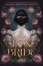 Sasha Peyton Smith: The Fox Bride Deluxe Limited Edition, Buch