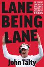 Text in Großbuchstaben: "LANE BEING LANE." Weiterer Text: "The story of Lane Kiffin, college football’s agent of chaos." Unten: "John Talty." Person mit Kopfhörern hebt die Hände.