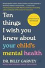 Billy Garvey: Ten Things I Wish You Knew about Your Child's Mental Health, Buch