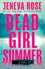 „Jeneva Rose, Dead Girl Summer, A Novel“. Ein Pier ragt in einen nebligen See, umgeben von Bäumen.