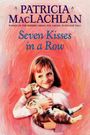 Patricia MacLachlan: Seven Kisses in a Row, Buch