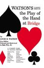 Louis H Watson: Watson's Classic Book on the Play of the Hand at Bridge, Buch