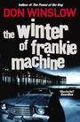 Don Winslow: The Winter of Frankie Machine, Buch