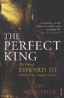 Ian Mortimer: The Perfect King, Buch
