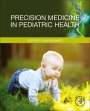 : Precision Medicine in Pediatric Health, Buch