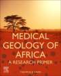 Theophilus Clavell Davies: Medical Geology of Africa: A Research Primer, Buch