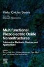 : Multifunctional Piezoelectric Oxide Nanostructures: Fabrication Methods, Devices and Applications, Buch