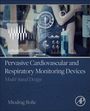 Miodrag Bolic: Pervasive Cardiovascular and Respiratory Monitoring Devices, Buch