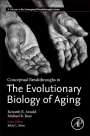 Kenneth R. Arnold: Conceptual Breakthroughs in The Evolutionary Biology of Aging, Buch