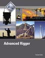 Nccer: Advanced Rigger Trainee Guide, Buch