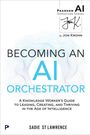 Sadie St Lawrence: Becoming an AI Orchestrator, Buch