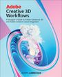 Joseph Labrecque: Adobe Creative 3D Workflows, Buch
