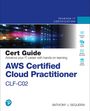 Anthony Sequeira: AWS Certified Cloud Practitioner CLF-C02 Cert Guide, Buch