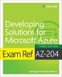 Santiago Munoz: Exam Ref Az-204 Developing Solutions for Microsoft Azure, Buch